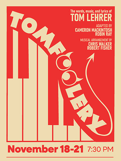 A vintage-style theater poster for the musical 'Tomfoolery' featuring the words, music, and lyrics of Tom Lehrer. The title text curves across the poster alongside an illustrated piano keyboard, with dates indicating November 18-21 at 7:30 PM.