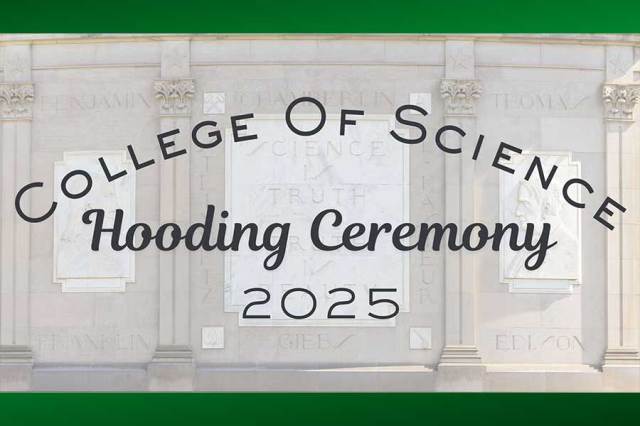 College of Science Graduate Hooding ceremony set for May 9