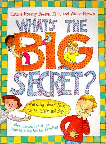 what's the big secret?: talking about sex with boys and girls book cover