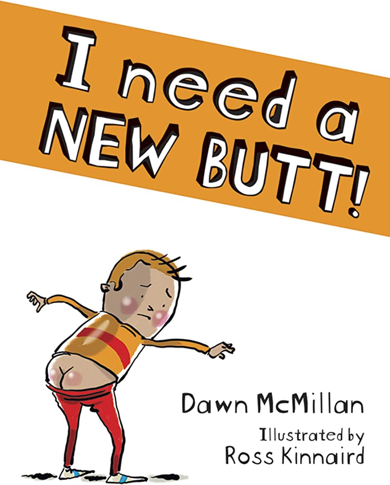 i need a new butt