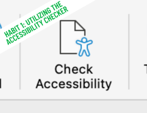 Habit 1: Utilize the Accessibility Checker in Word