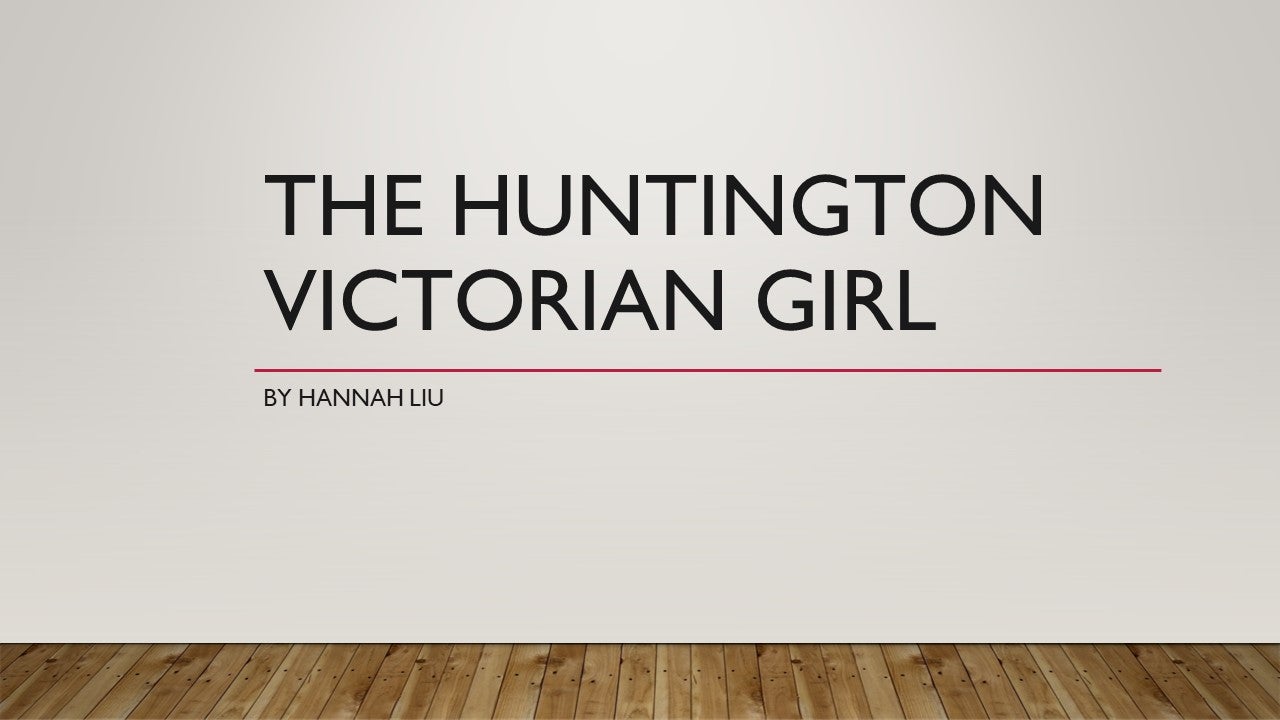 The Huntington Victorian Girl