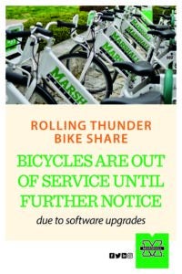 ROLLING THUNDER BIKE SHARE BICYCLES ARE OUT OF SERVICE UNTIL FURTHER NOTICE due to software upgrades