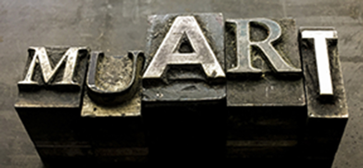 Image of MU Art spelled out with old typeface elements.