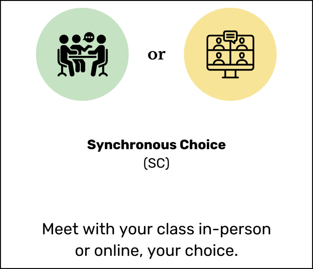 Sync Choice: Meet with your class in-person or online, your choice